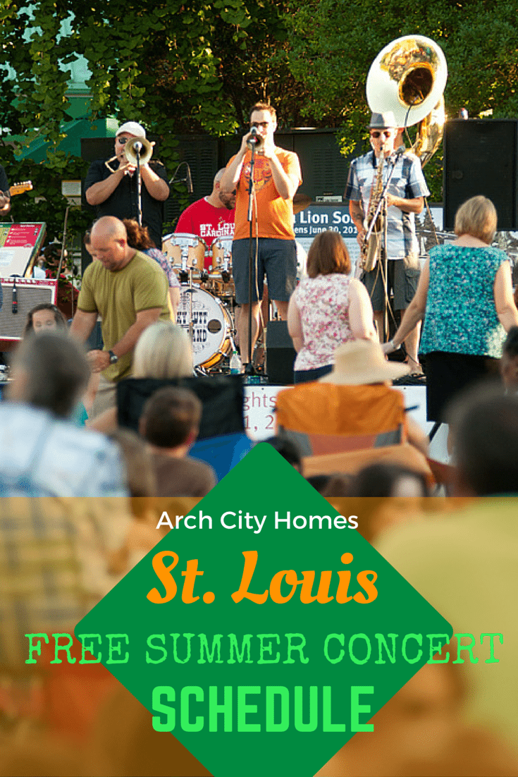 St. Louis Free Summer Concert Schedule Arch City Homes