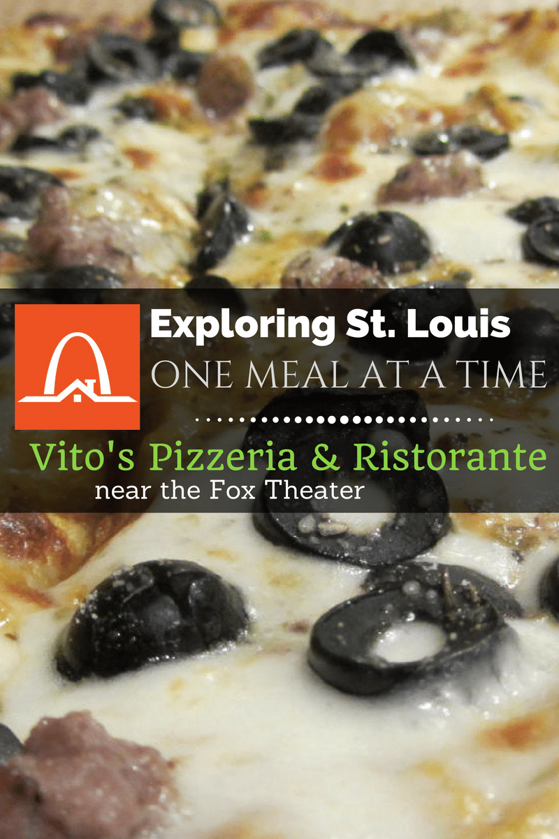 Exploring St. Louis One Meal at a Time - Vito's Pizzeria and Ristorante | Arch City Homes