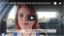 Do You Really Need to Drop Your Home Price? | Arch City Homes