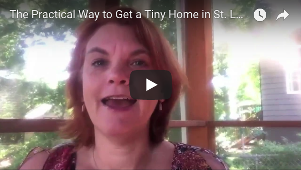 VIDEO TIP: The Practical Way to Get a Tiny House in St. Louis